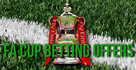fa cup final betting offers|FA Cup Betting & Odds .